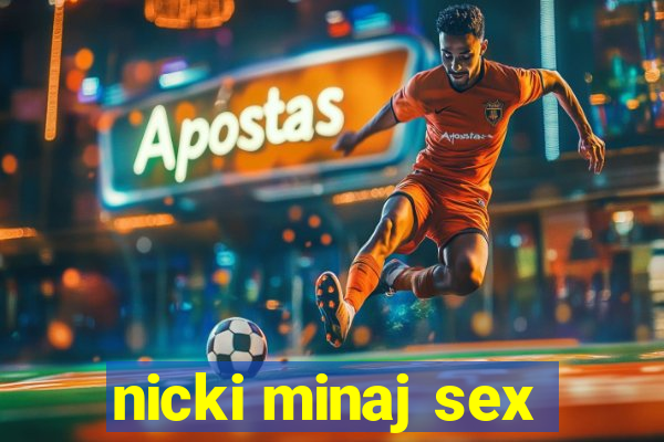 nicki minaj sex